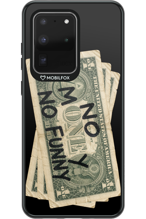 No Money No Funny 2.0 - Samsung Galaxy S20 Ultra 5G