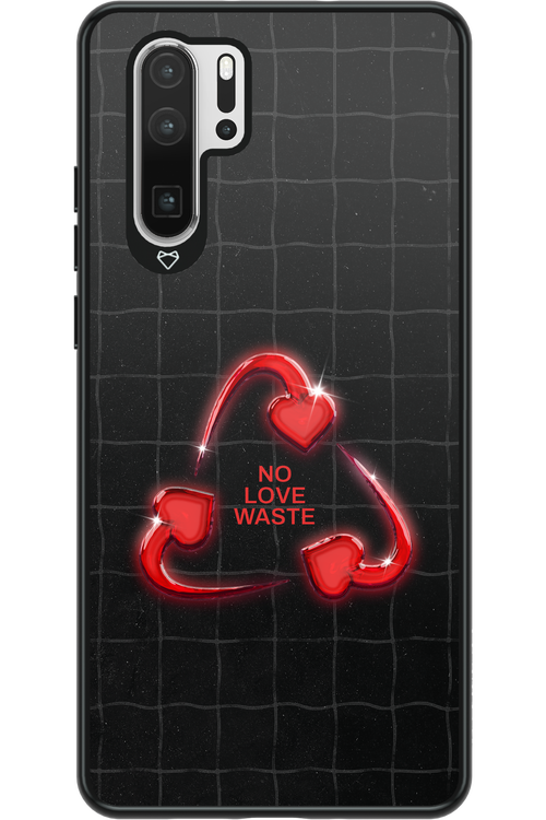 No Love Waste 2.0 - Huawei P30 Pro