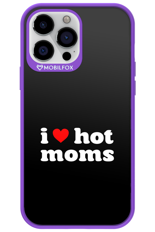 I love hot moms 2.0 - Apple iPhone 13 Pro Max