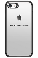 You are handsome - Apple iPhone 7