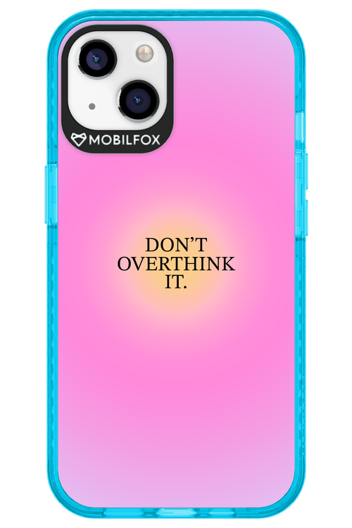 Don't Overthink It - Apple iPhone 13