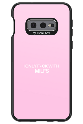 Only Milf Pink - Samsung Galaxy S10e