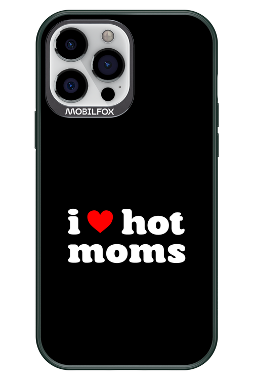 I love hot moms 2.0 - Apple iPhone 13 Pro Max