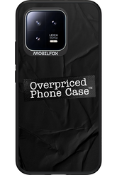 Overpriced Phone Case 2.0 - Xiaomi 13