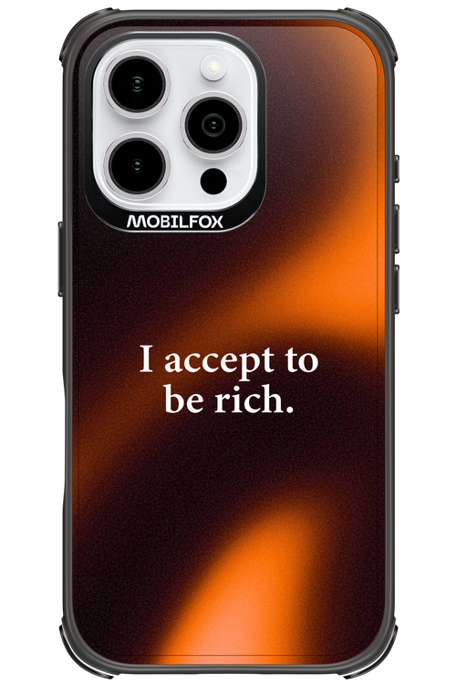 I accept to be rich - Apple iPhone 16 Pro