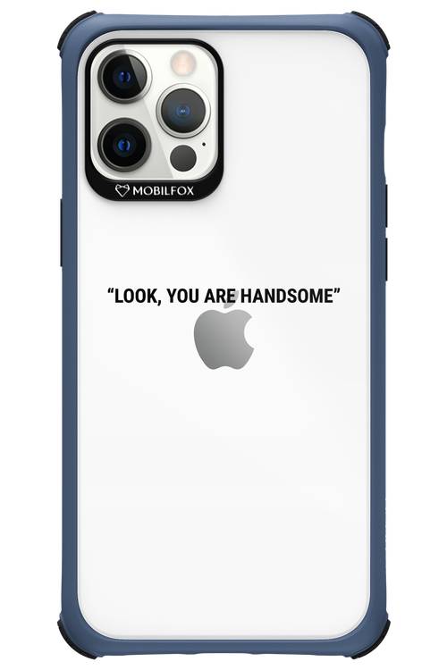 You are handsome - Apple iPhone 12 Pro Max