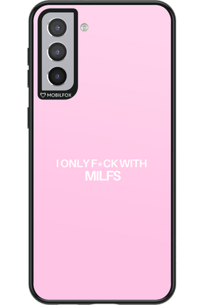 Only Milf Pink - Samsung Galaxy S21+
