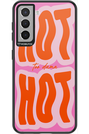 Too Damn Hot - Samsung Galaxy S21