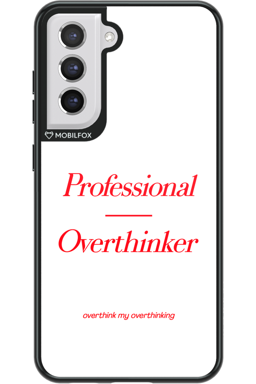Pro Overthinker - Samsung Galaxy S21 FE