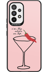 I'M THE CHILI ON TOP 2.0 - Samsung Galaxy A53