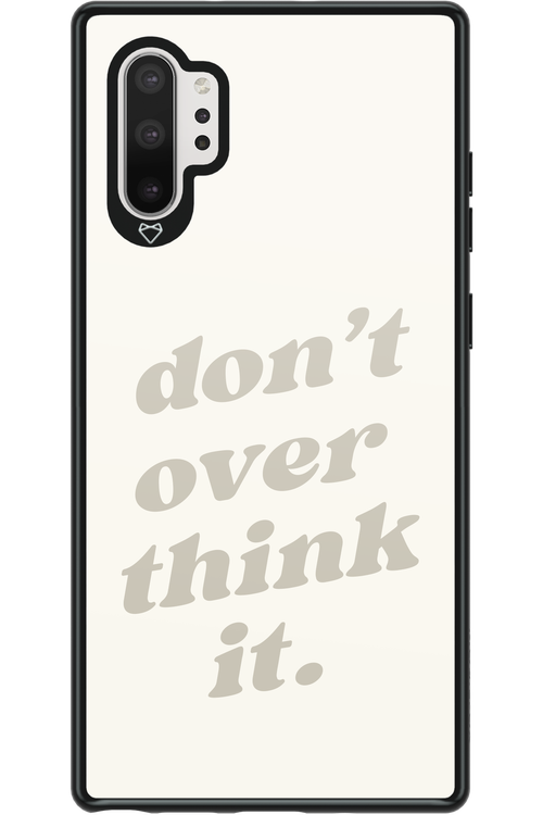 No OverThink - Samsung Galaxy Note 10+