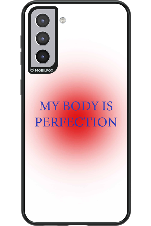 My body is perfection - Samsung Galaxy S21+
