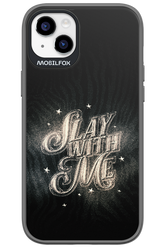 Slay with Me - Apple iPhone 14 Plus