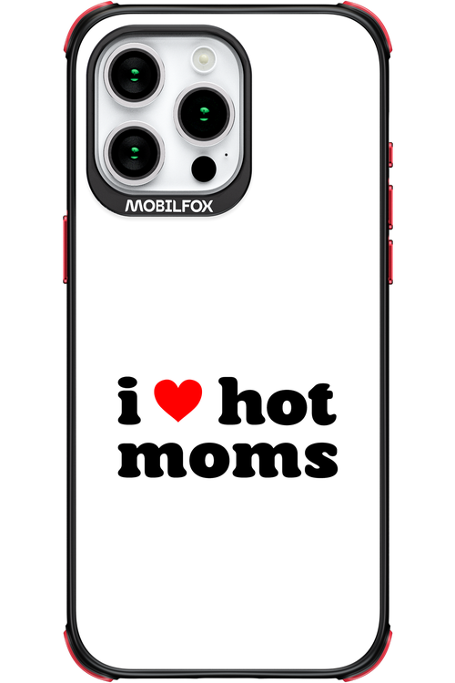 I love hot moms W - Apple iPhone 15 Pro Max