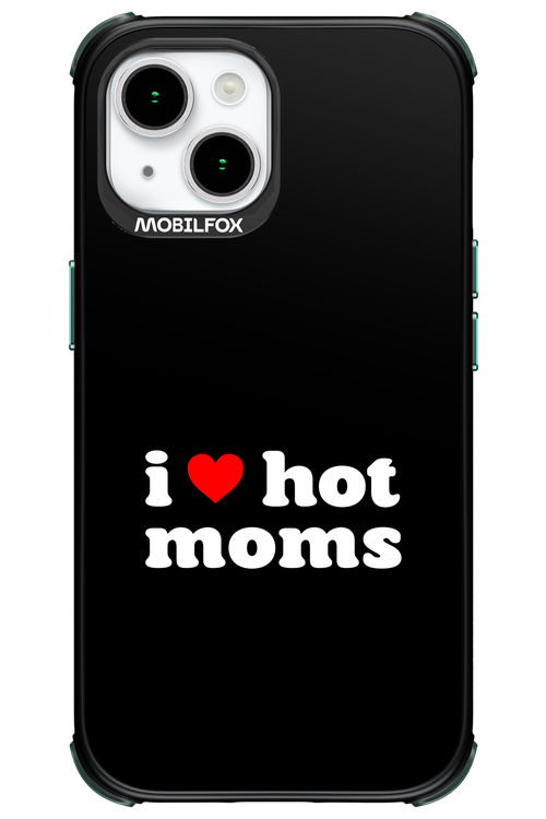 I love hot moms - Apple iPhone 15