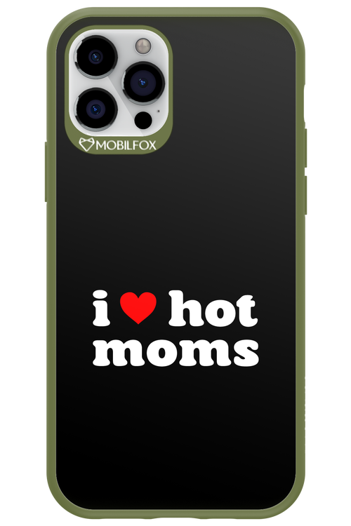 I love hot moms 2.0 - Apple iPhone 12 Pro