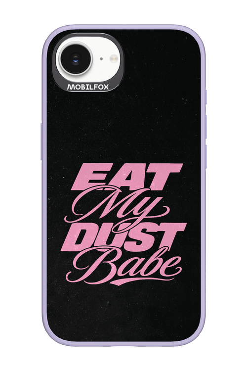Eat My Dust 2.0 - Apple iPhone 16e