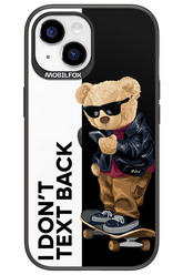 I Don’t Text Back - Apple iPhone 15