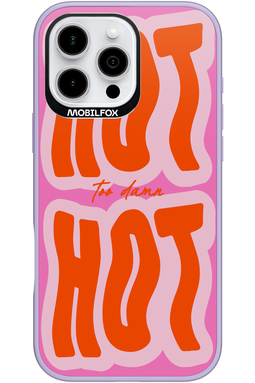 Too Damn Hot - Apple iPhone 16 Pro Max