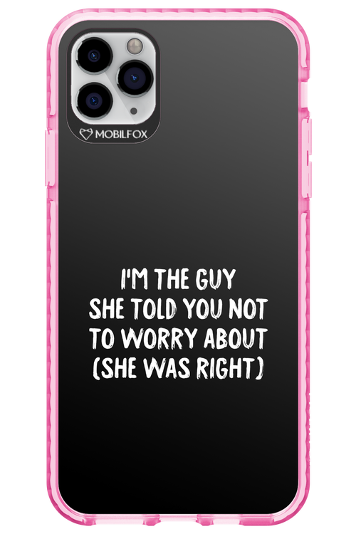 She was right 2.0 - Apple iPhone 11 Pro Max