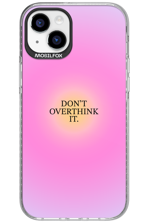 Don't Overthink It - Apple iPhone 15 Plus