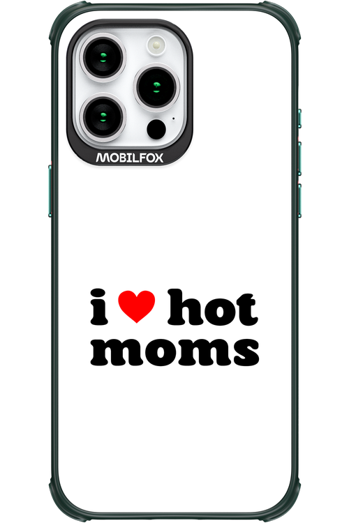 I love hot moms W - Apple iPhone 15 Pro Max