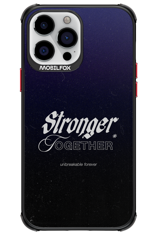 Stronger Together - Apple iPhone 13 Pro Max