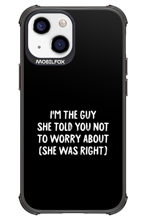 She was right 2.0 - Apple iPhone 13 Mini