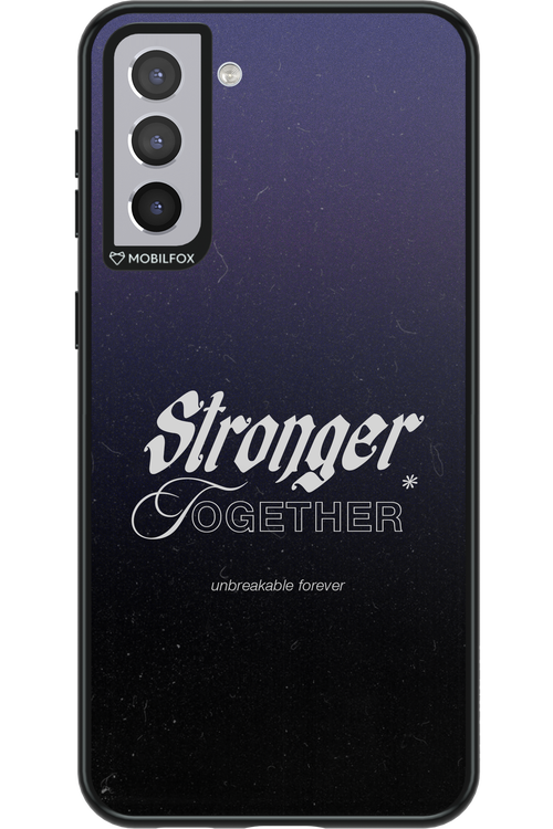 Stronger Together - Samsung Galaxy S21+