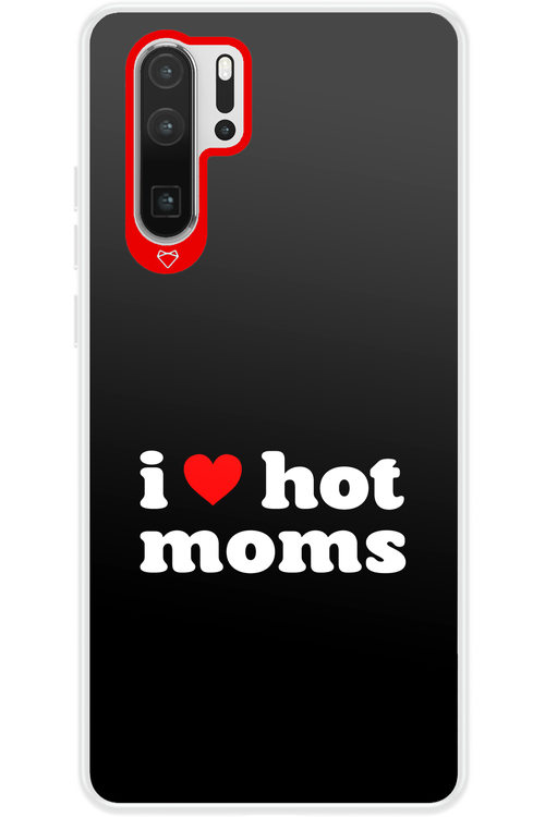 I love hot moms - Huawei P30 Pro