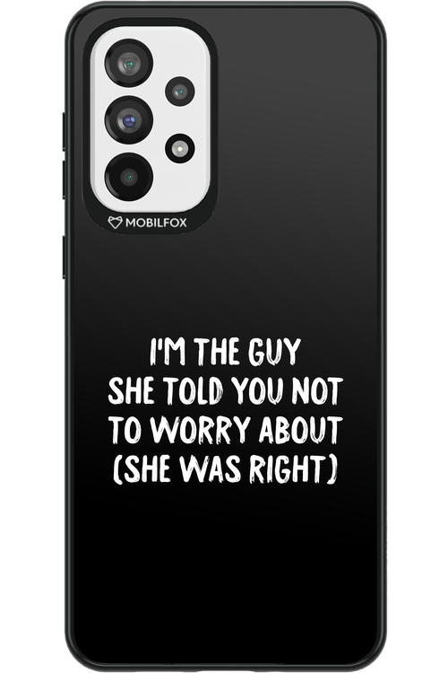She was right 2.0 - Samsung Galaxy A73