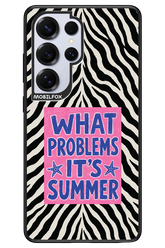 WHAT PROBLEM ITS SUMMER 2.0 - Samsung S25 Ultra