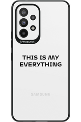 This is my everything - Samsung Galaxy A53