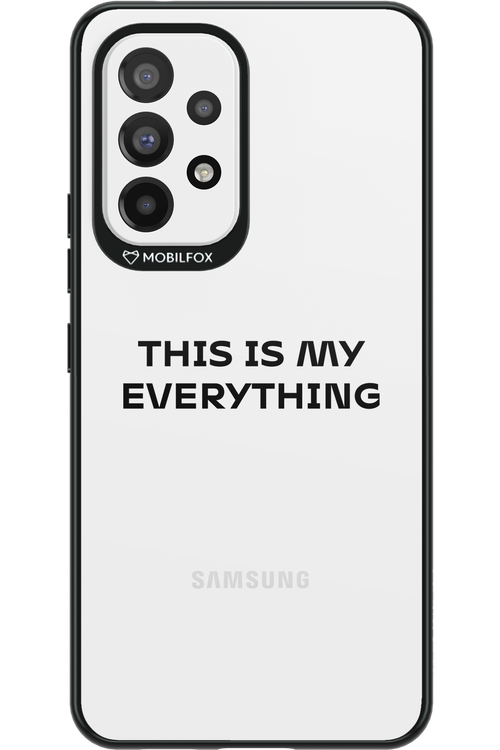 This is my everything - Samsung Galaxy A53