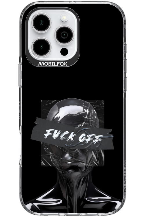 Fuck OFF - Apple iPhone 16 Pro Max