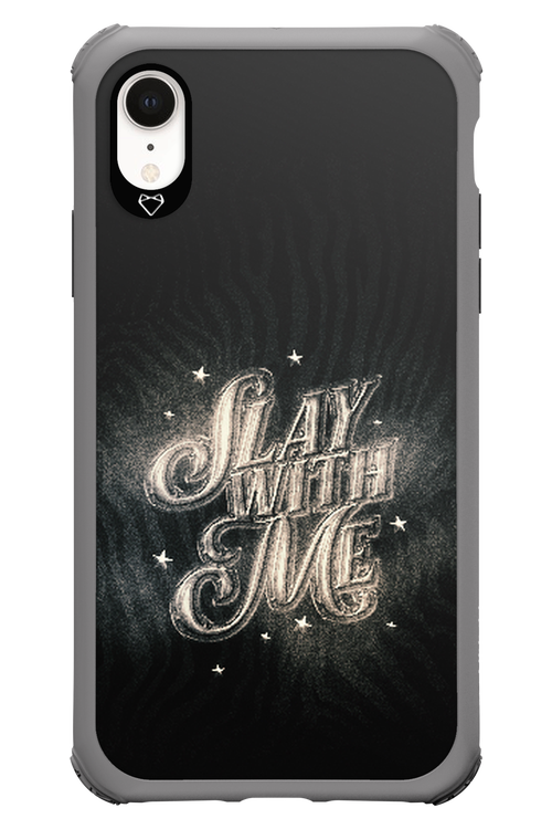 Slay with Me - Apple iPhone XR