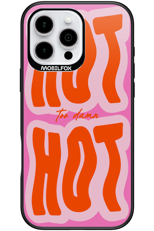 Too Damn Hot - Apple iPhone 16 Pro Max