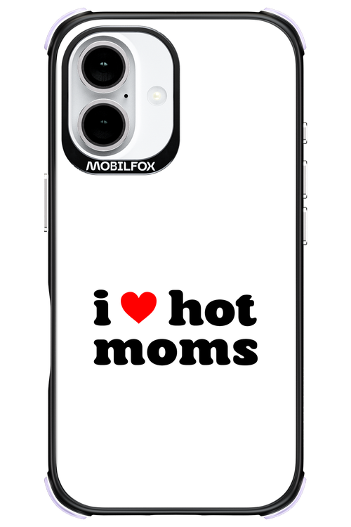 I love hot moms W 2.0 - Apple iPhone 16