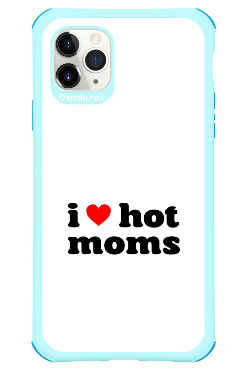 I love hot moms W - Apple iPhone 11 Pro Max