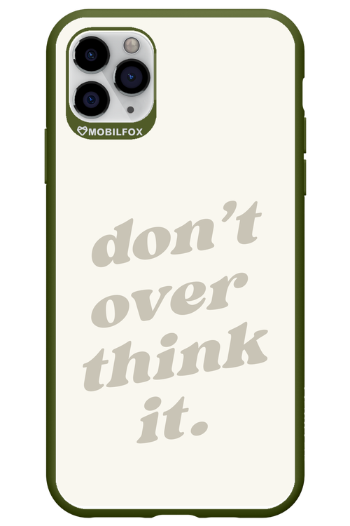 No OverThink - Apple iPhone 11 Pro Max