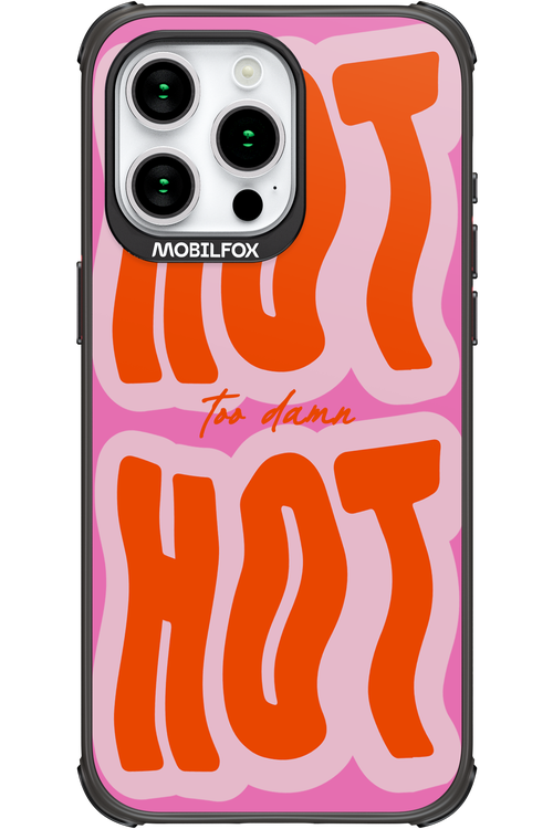 Too Damn Hot - Apple iPhone 15 Pro Max
