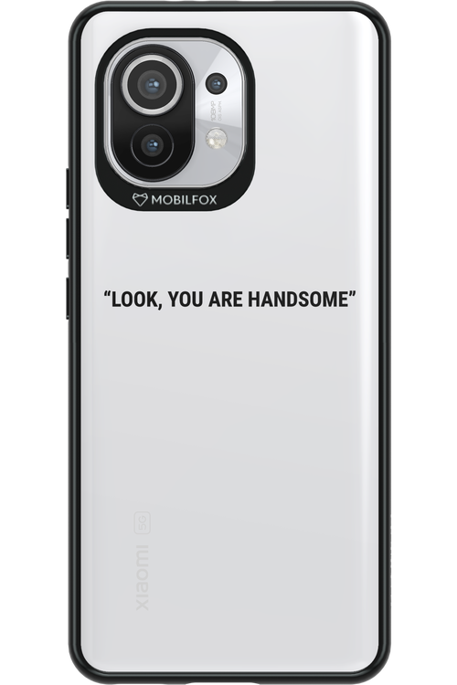 You are handsome - Xiaomi Mi 11 5G