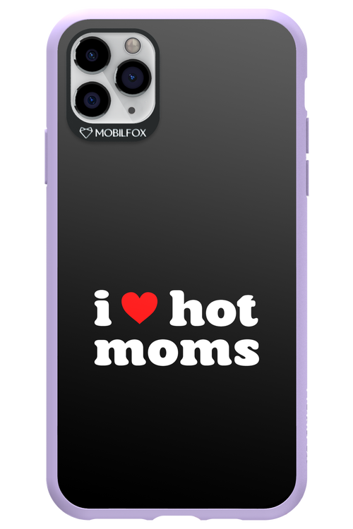 I love hot moms 2.0 - Apple iPhone 11 Pro Max