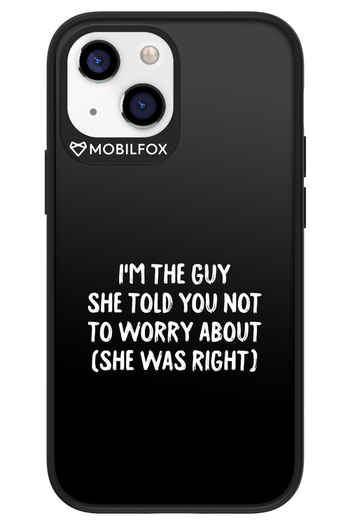 She was right 2.0 - Apple iPhone 13 Mini