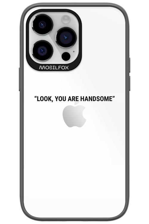 You are handsome - Apple iPhone 14 Pro Max