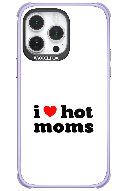 I love hot moms W 2.0 - Apple iPhone 14 Pro Max