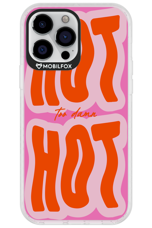 Too Damn Hot - Apple iPhone 13 Pro Max