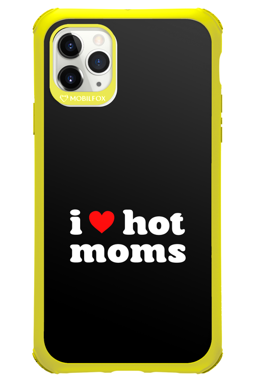 I love hot moms 2.0 - Apple iPhone 11 Pro Max