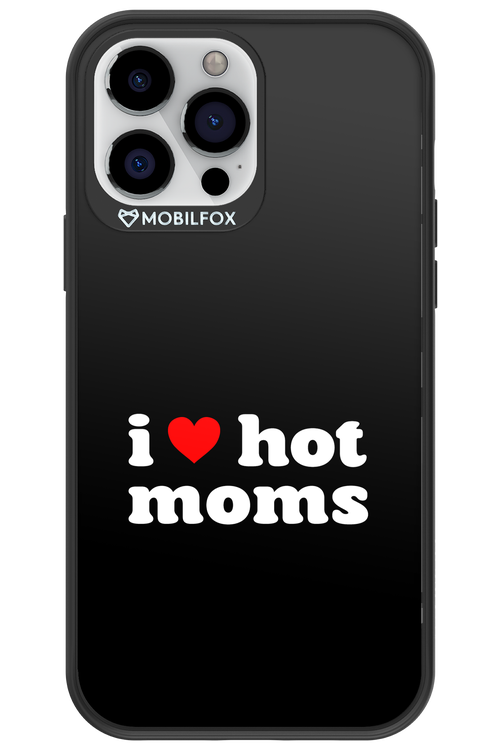 I love hot moms - Apple iPhone 13 Pro Max