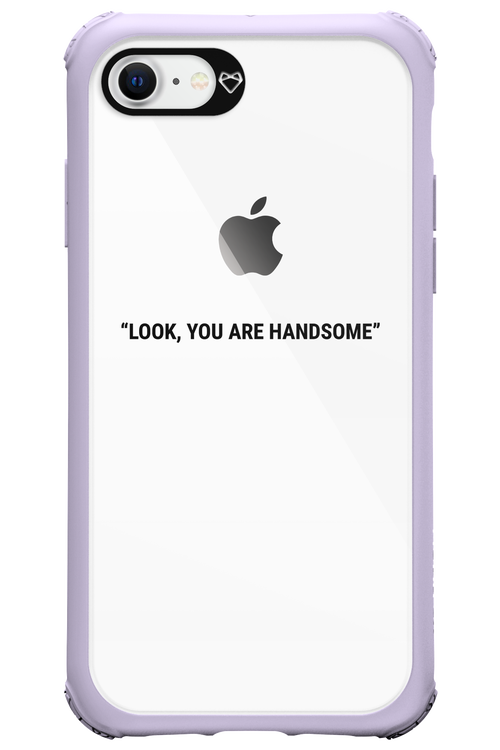 You are handsome - Apple iPhone 8